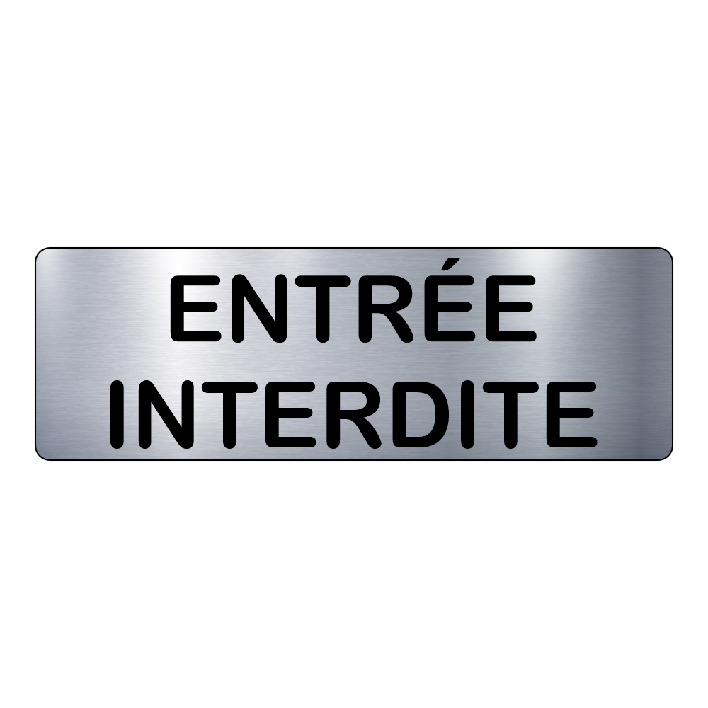 Plaque Entrée Interdite – Signalétique Adhésive Gravée Professionnelle