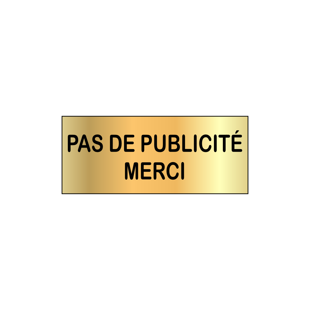 Plaque Pas de Publicité – Adhésive Couleur Or