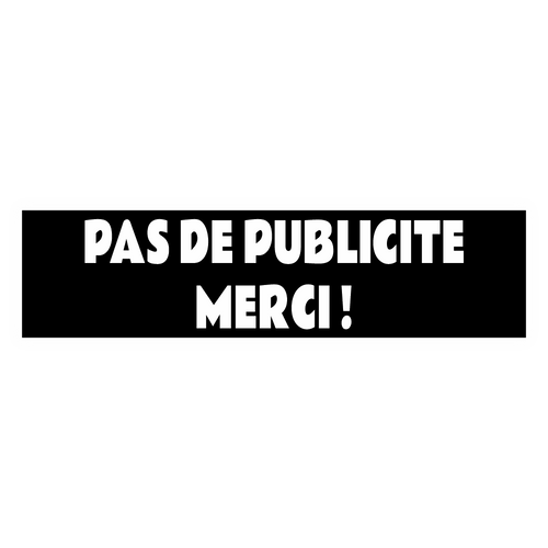 PAS DE PUBLICITE MERCI Plaque Adhésive Boite aux Lettres Noir Brillant