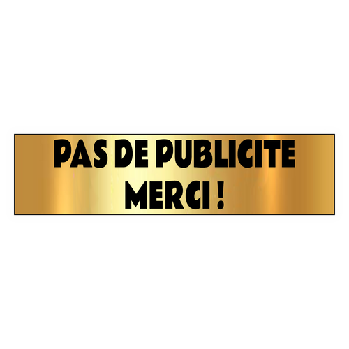 PAS DE PUBLICITE MERCI Plaque Adhésive Boite aux Lettres Or