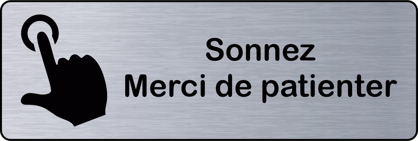 Panneau de Porte Sonnez – Merci de Patienter – Adhésif Acier 150x50