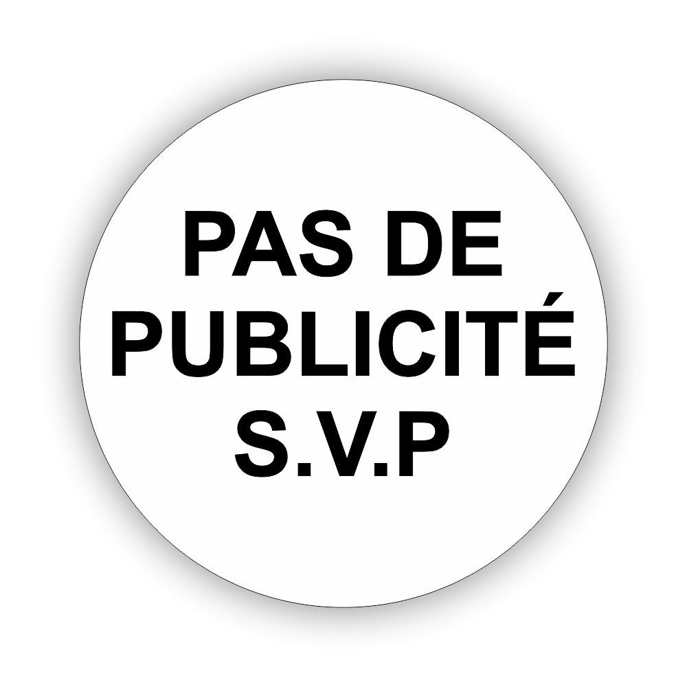 Plaque Ronde Pas de Publicité SVP – Adhésive Blanche