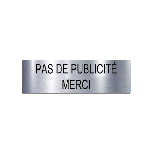Plaque PAS DE PUBLICITE pour Boîte aux Lettres 60x25mm Effet Acier