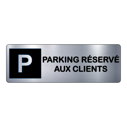 Plaque Parking Réservé aux Clients – Signalétique Gravée Professionnelle