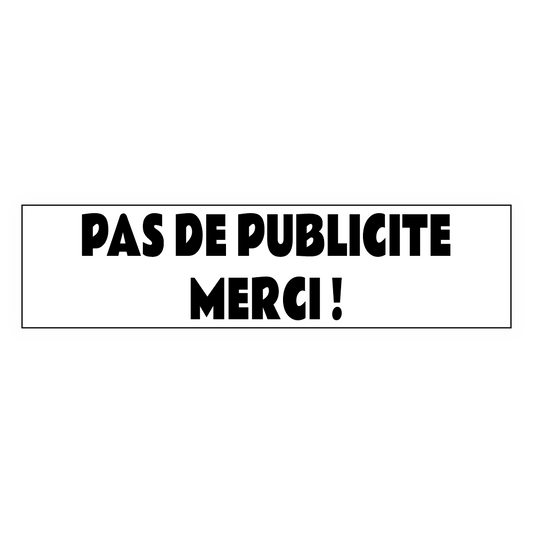 PAS DE PUBLICITE MERCI Plaque Adhésive Boite aux Lettres Blanc
