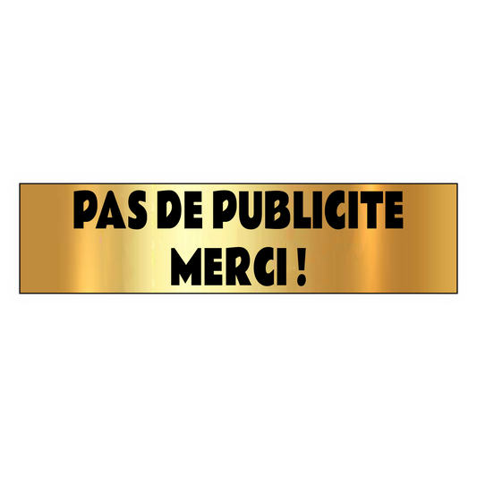 PAS DE PUBLICITE MERCI Plaque Adhésive Boite aux Lettres Or