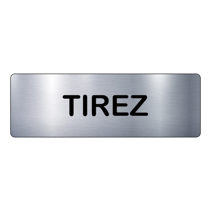 Plaque Tirez – Signalétique Adhésive Gravée Professionnelle