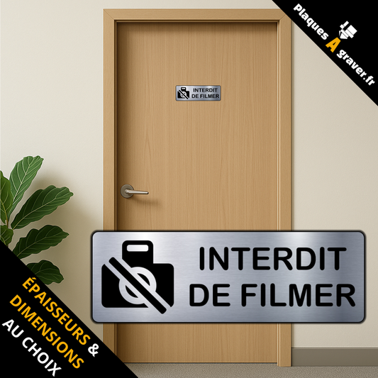 plaque Interdit de filmer en PVC adhésive Plaques à Graver installée sur une porte professionnelle